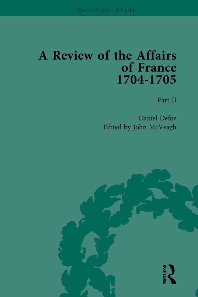 Defoe's Review 1704-13, Volume 1 (1704-5), Part II by John McVeagh