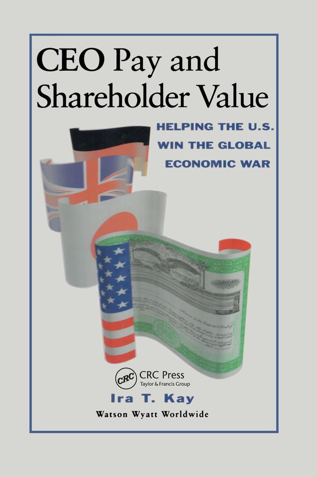 CEO Pay and Shareholder Value by Ira T. Kay
