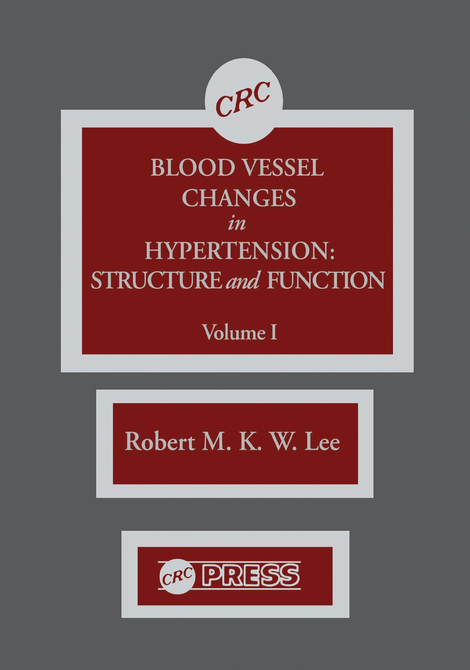 Blood Vessel Changes in Hypertension Structure and Function, Volume I