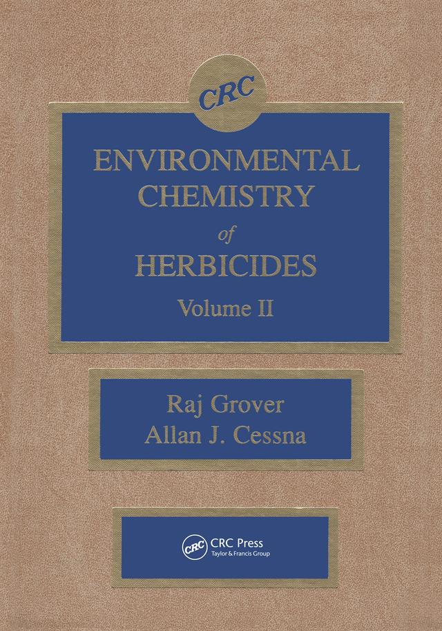 Environmental Chemistry of Herbicides by Allan Cessna, Raj Grover