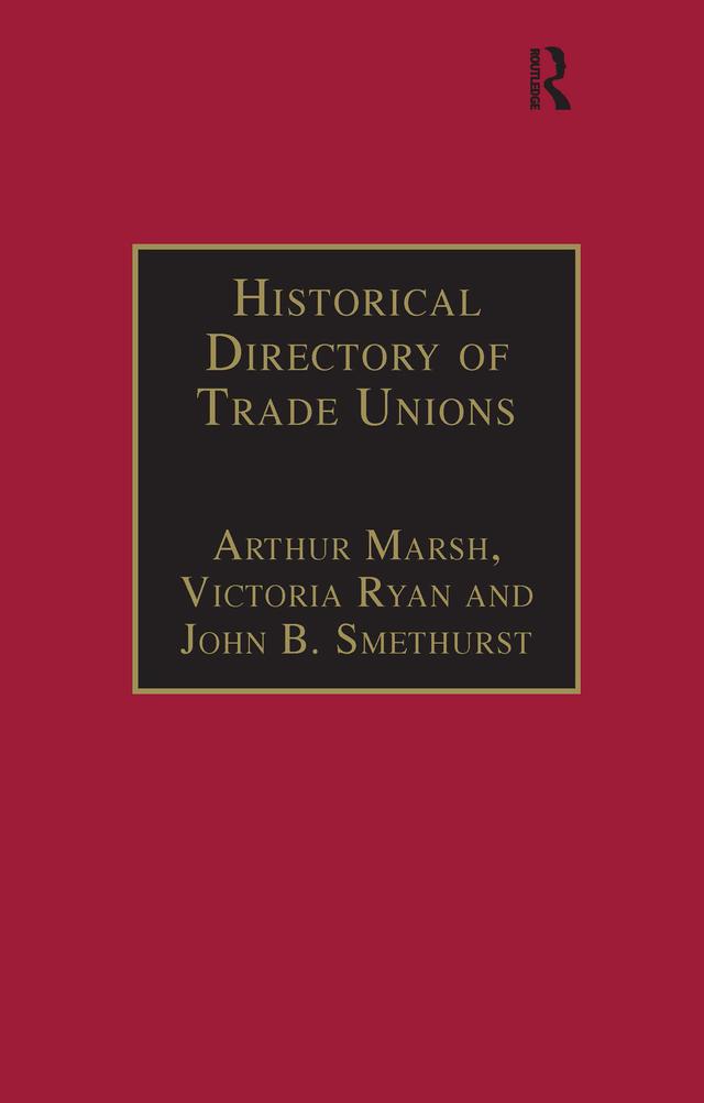 Historical Directory of Trade Unions by Arthur Marsh, Victoria Ryan