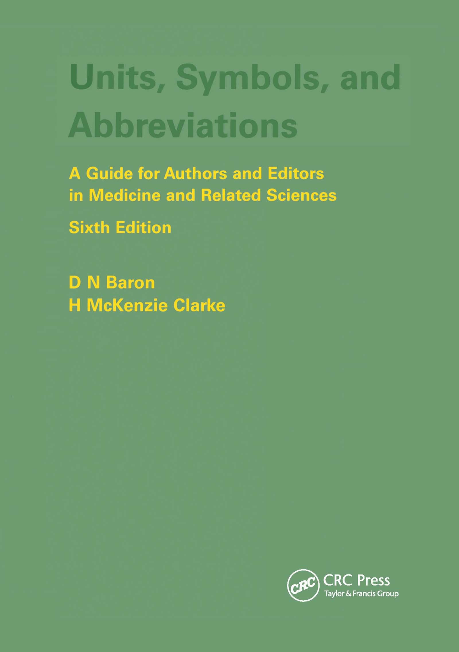 Units, Symbols, and Abbreviations: A Guide for Authors and Editors in Medicine and Related Sciences, Sixth edition