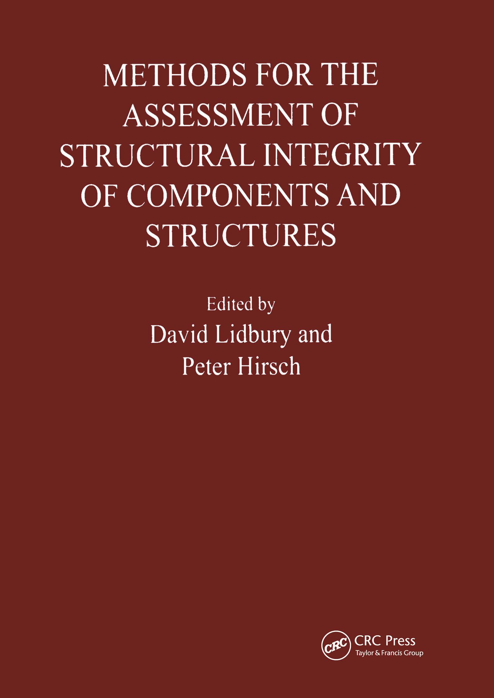 Methods for the Assessment of the Structural Integrity of Components and Structures