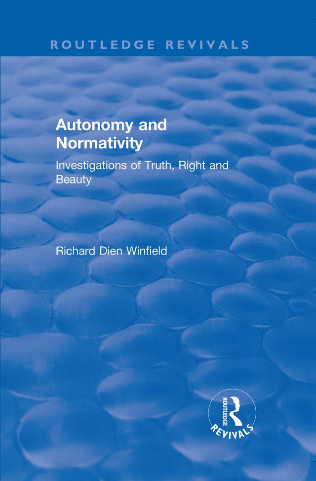 Autonomy and Normativity by Richard Winfield