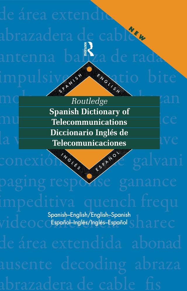 Routledge Spanish Dictionary of Telecommunications Diccionario Ingles de Telecomunicaciones by Emilio G. Muniz Castro