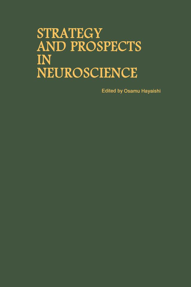 Proceedings of the Taniguchi Symposia on Brain Sciences, Volume 10: Strategy and Prospects in Neuroscience by Osamu Hayaishi