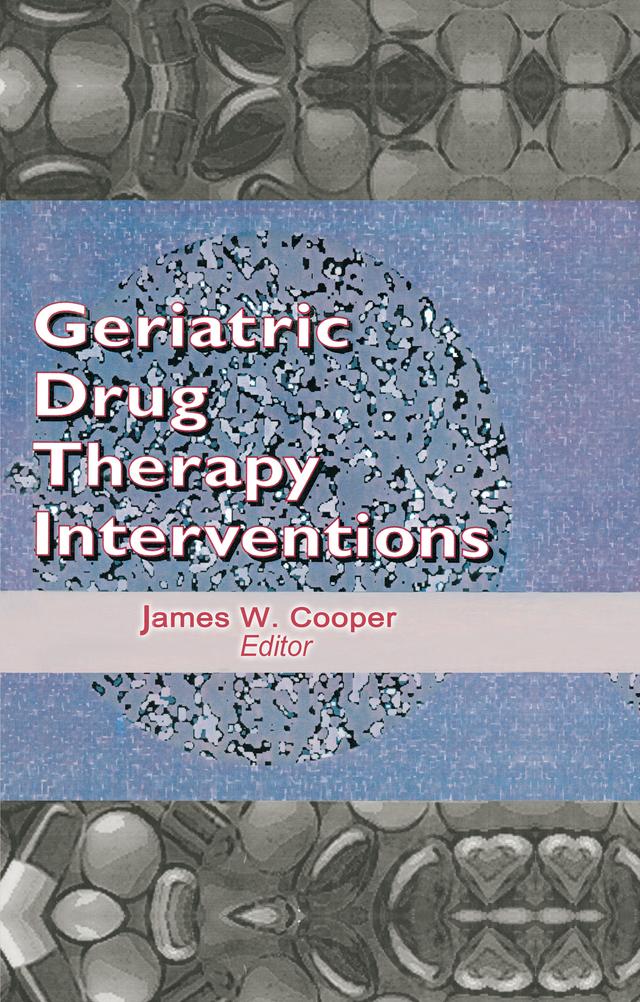 Geriatric Drug Therapy Interventions by James W Cooper