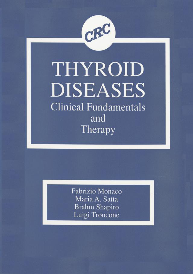 Thyroid Diseases by Brahm Shapiro, Fabrizio Monaco, Luigi Troncone, Maria A. Satta