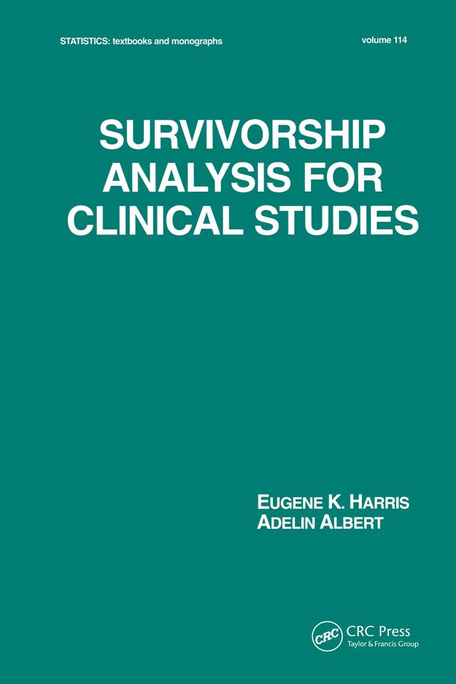 Survivorship Analysis for Clinical Studies by Adelin Albert, Eugene K. Harris