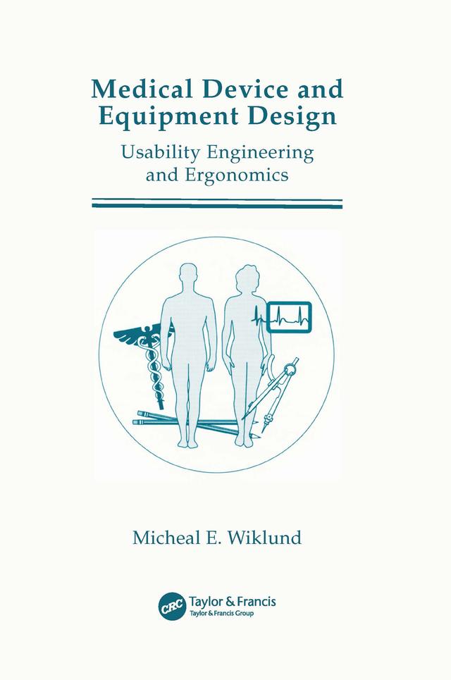 Medical Device and Equipment Design by Michael E. Wiklund