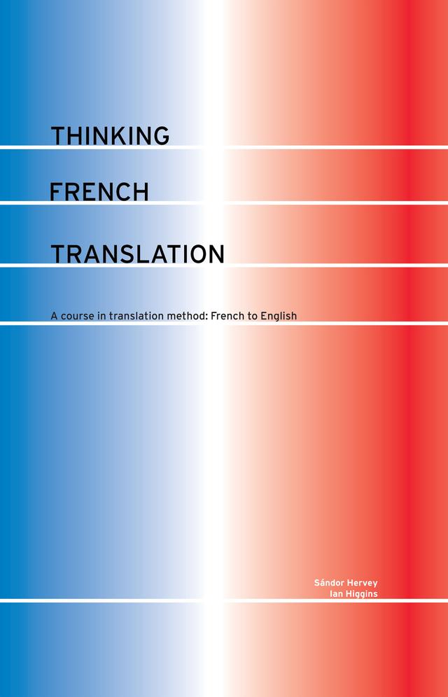 Thinking French Translation by Ian Higgins, Sándor Hervey