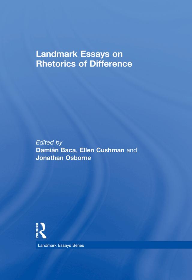 Landmark Essays on Rhetorics of Difference by Damian Baca, Ellen Cushman, Jonathan Osborne