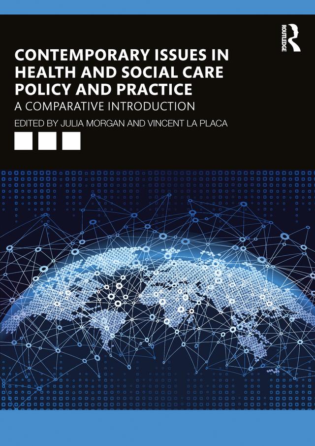 Contemporary Issues in Health and Social Care Policy and Practice by Julia Morgan, Vincent La Placa