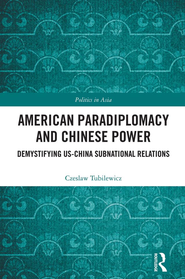American Paradiplomacy and Chinese Power by Czeslaw Tubilewicz
