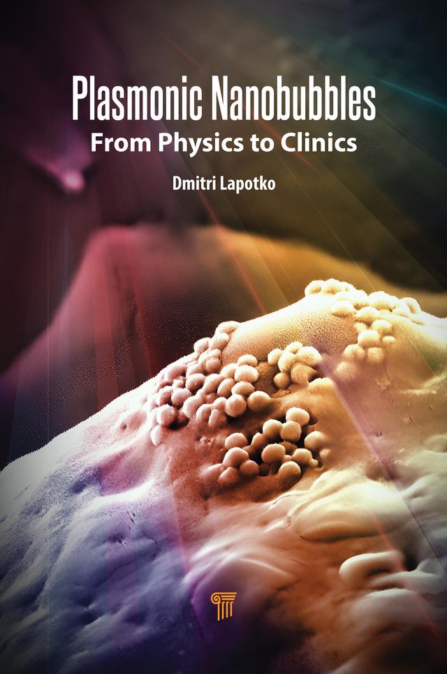 Plasmonic Nanobubbles by Dmitri Lapotko