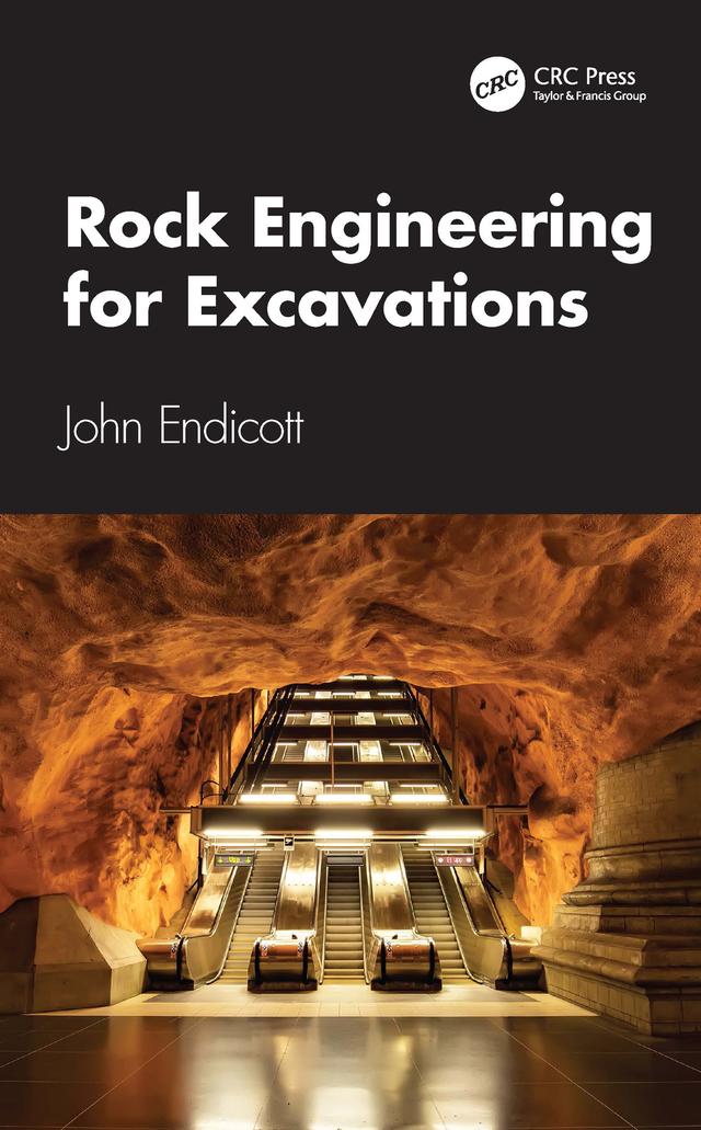 Rock Engineering for Excavations by John Endicott