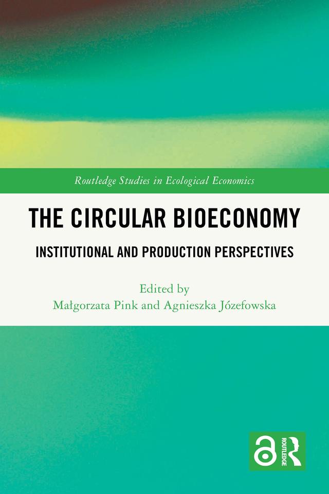 The Circular Bioeconomy by Agnieszka Józefowska, Małgorzata Pink
