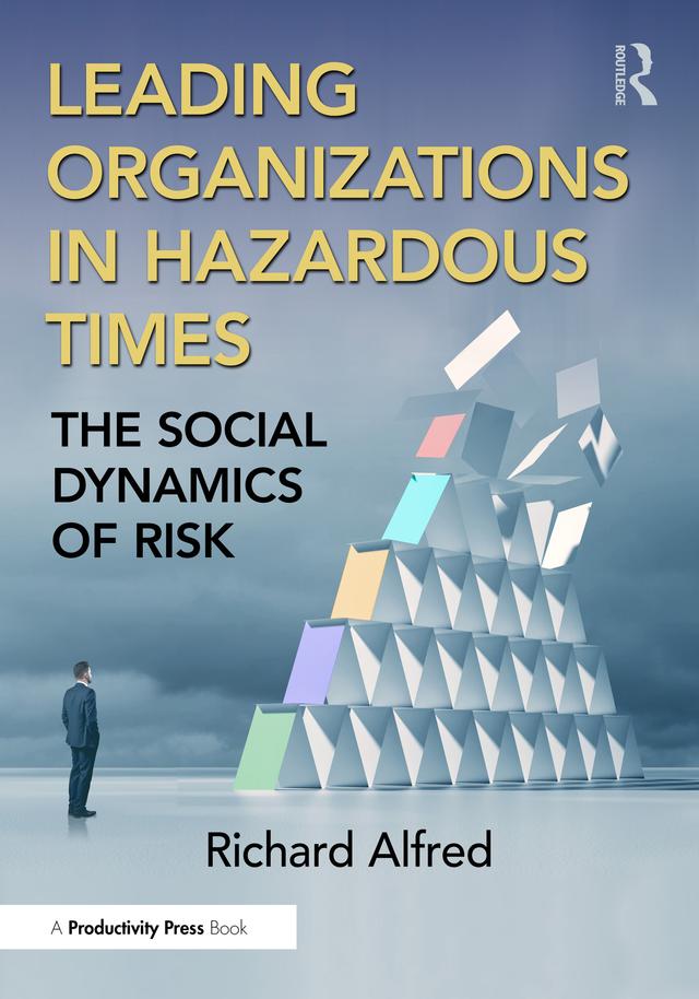 Leading Organizations in Hazardous Times by Richard Alfred