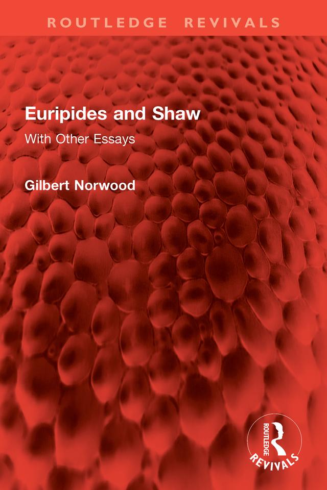 Euripides and Shaw by Gilbert Norwood