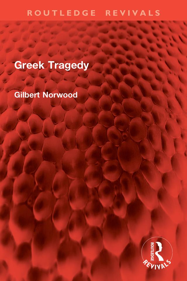 Greek Tragedy by Gilbert Norwood