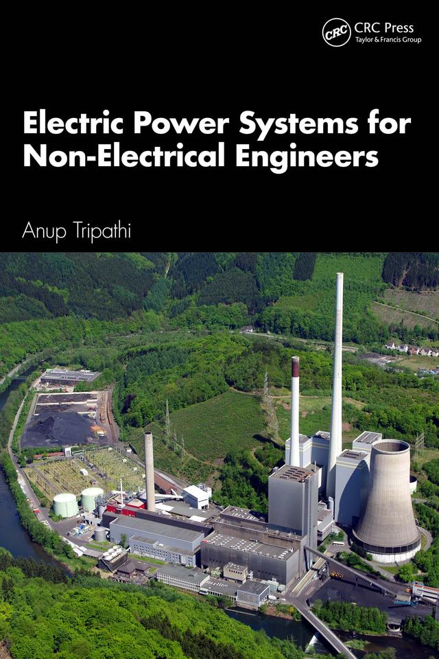 Electric Power Systems for Non-Electrical Engineers by Anup Kumar Tripathi
