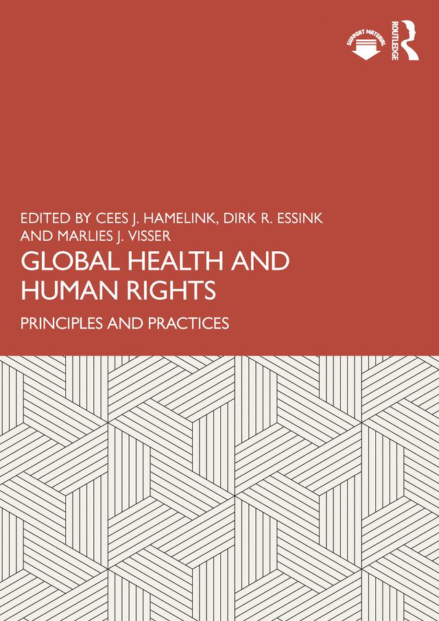 Global Health and Human Rights by Cees J. Hamelink, Dirk R. Essink, Marlies J. Visser