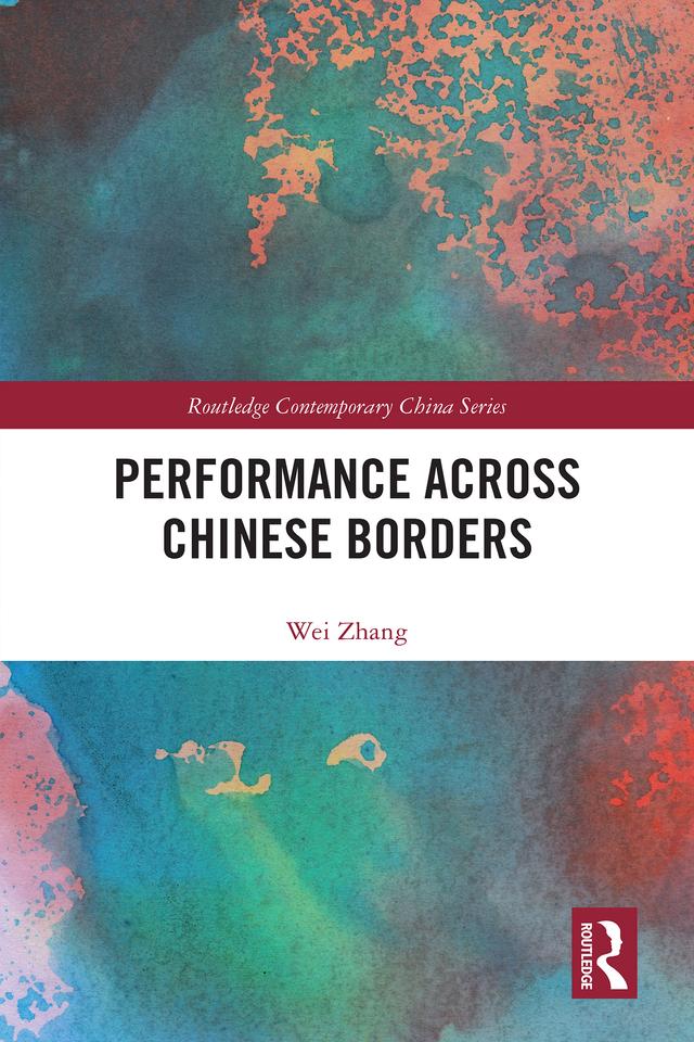 Performance Across Chinese Borders by Wei Zhang