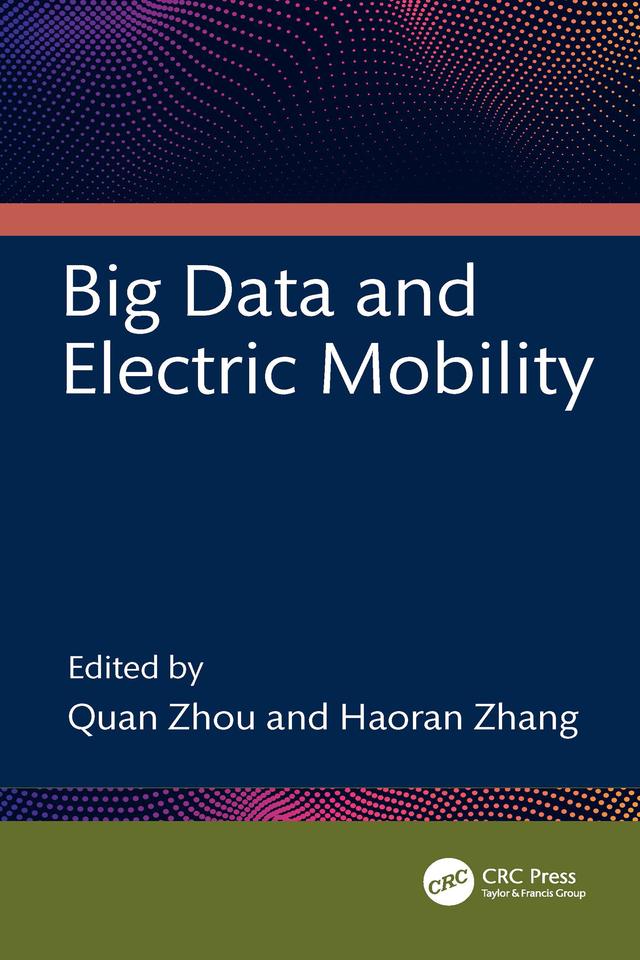Big Data and Electric Mobility by Haoran Zhang, Quan Zhou