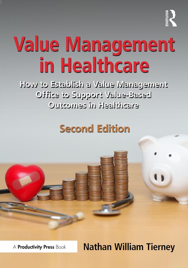 Value Management in Healthcare by Nathan William Tierney