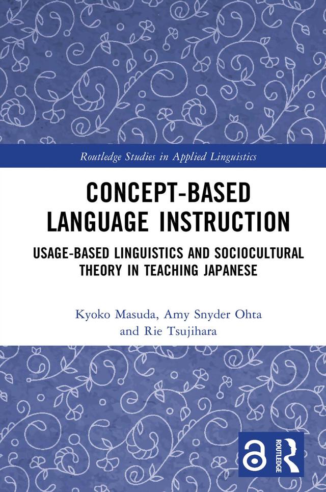 Concept-based Language Instruction by Amy Snyder Ohta, Kyoko Masuda, Rie Tsujihara