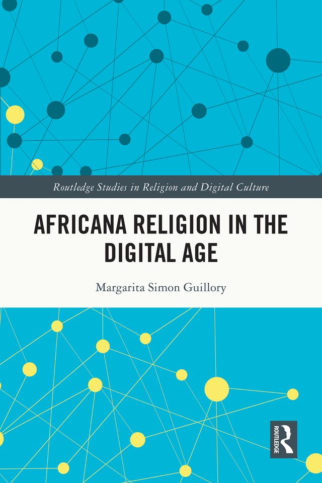 Africana Religion in the Digital Age by Margarita Simon Guillory