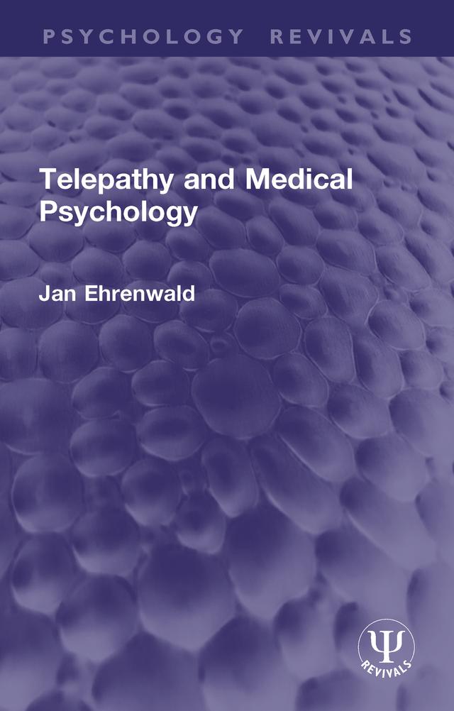 Telepathy and Medical Psychology by Jan Ehrenwald