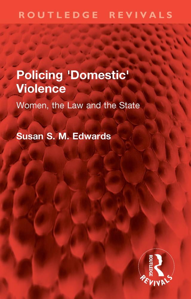 Policing 'Domestic' Violence by Susan S. M. Edwards