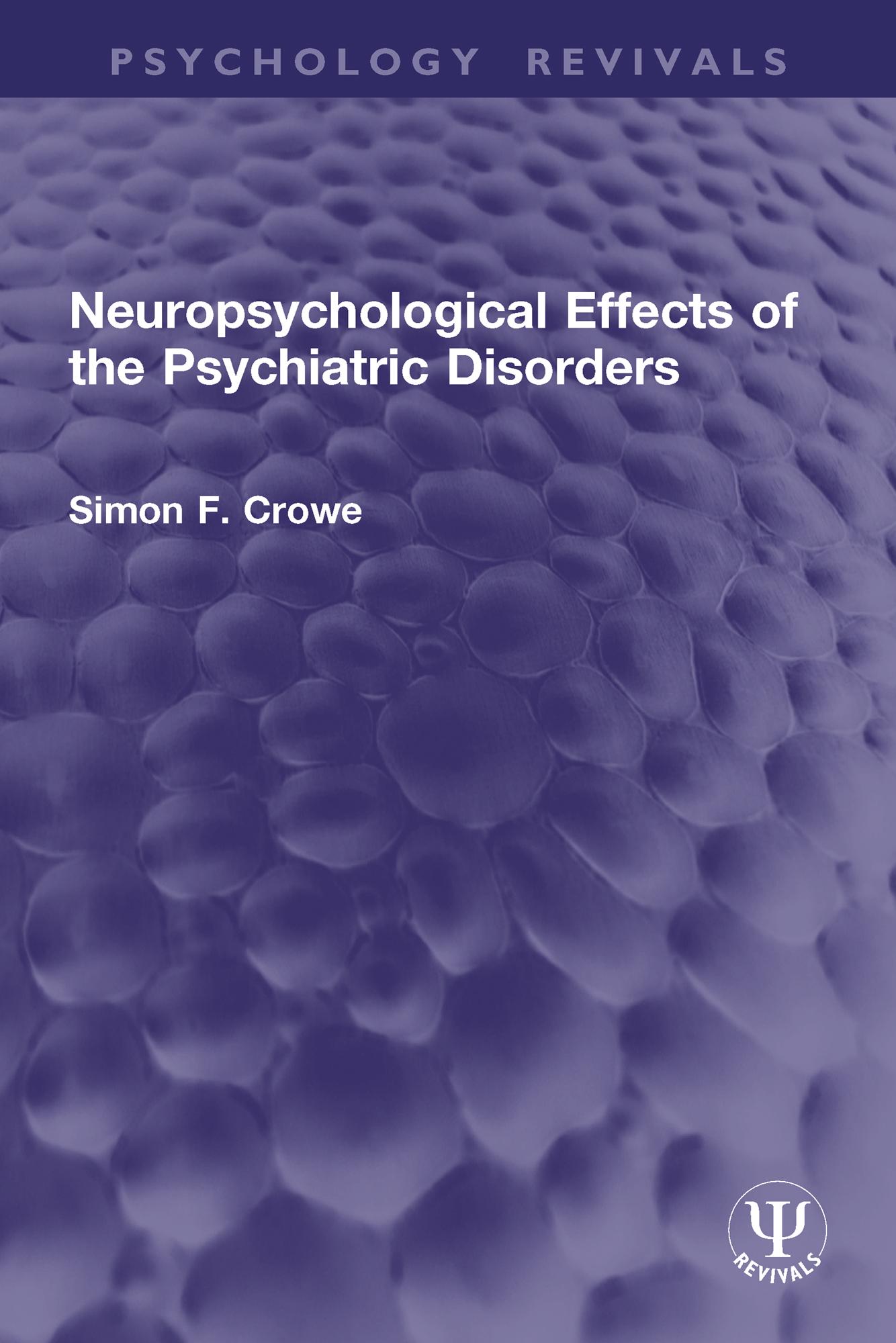 Neuropsychological Effects of the Psychiatric Disorders