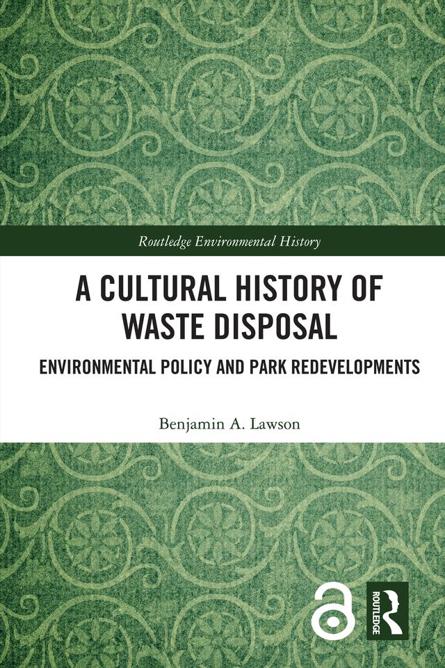 A Cultural History of Waste Disposal by Benjamin A. Lawson