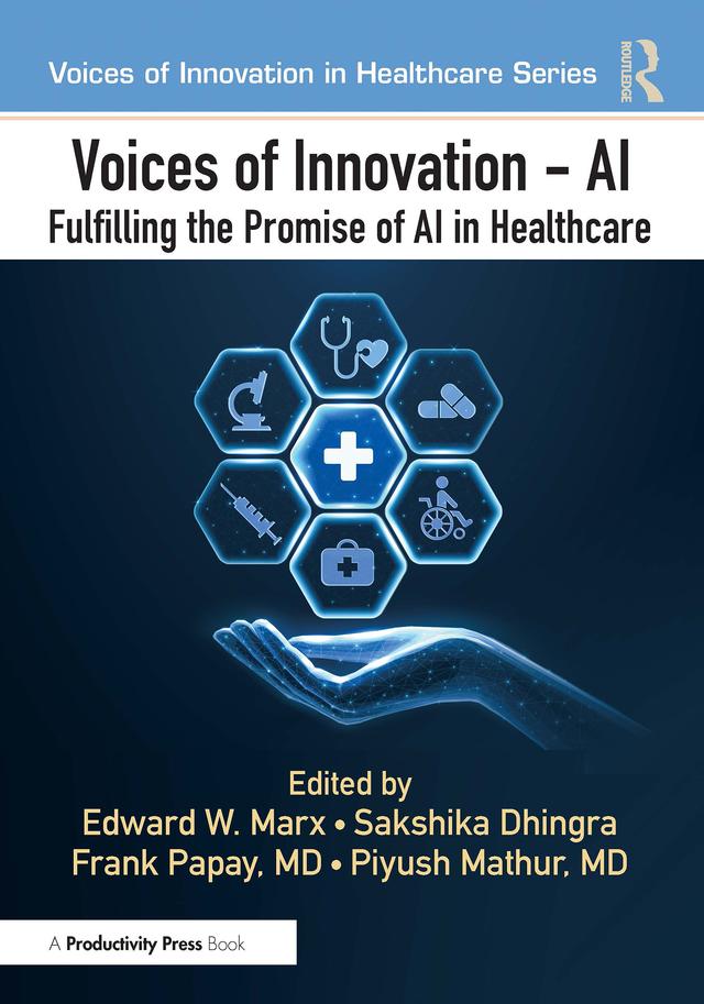Voices of Innovation - AI by Edward W. Marx, Frank Papay, Piyush Mathur, Sakshika Dhingra