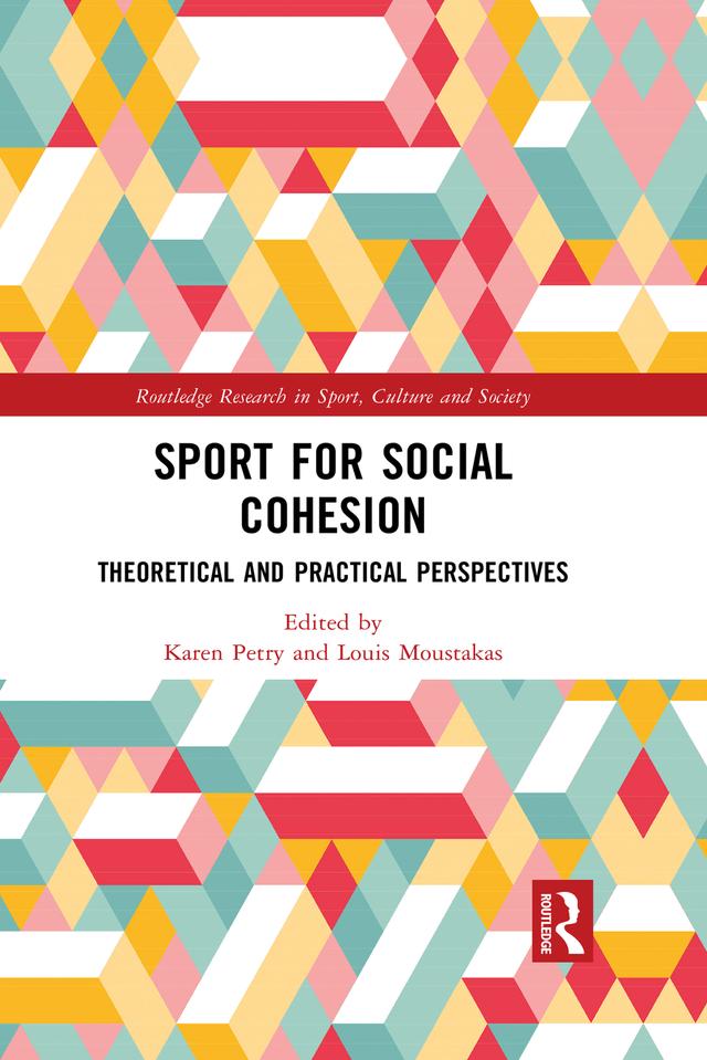 Sport for Social Cohesion by Karen Petry, Louis Moustakas