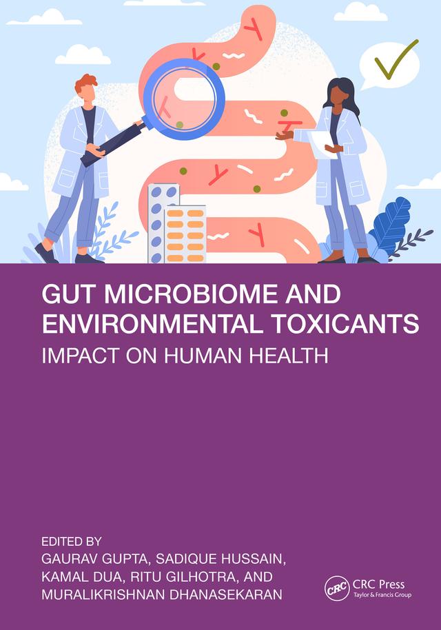 Gut Microbiome and Environmental Toxicants by Gaurav Gupta, Kamal Dua, Md Sadique Hussain, Murali Dhanasekaran, Ritu Gilhotra