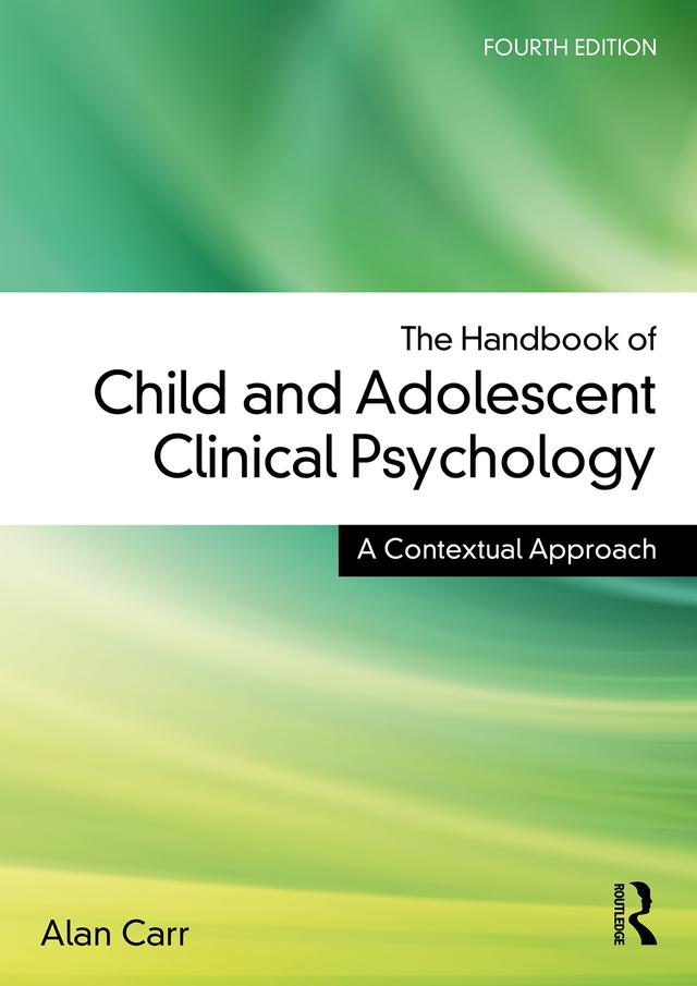 The Handbook of Child and Adolescent Clinical Psychology by Alan Carr