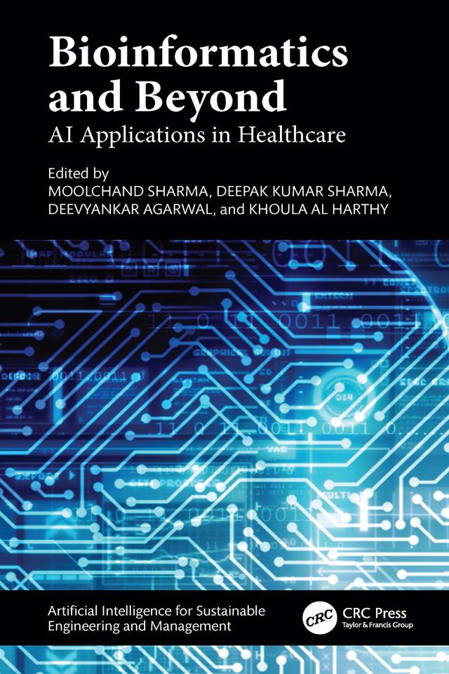 Bioinformatics and Beyond by Deepak Kumar Sharma, Deevyankar Agarwal, Khoula Al Harthy, Moolchand Sharma