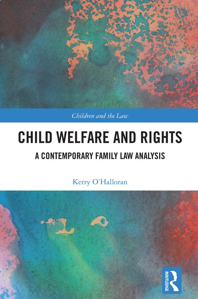 Child Welfare and Rights by Kerry O'Halloran