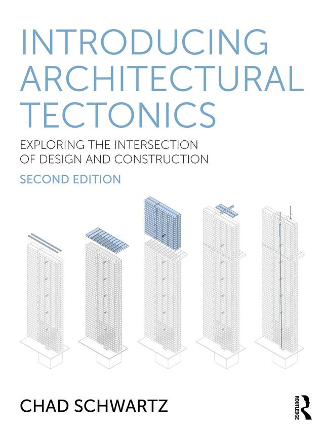 Introducing Architectural Tectonics by Chad Schwartz