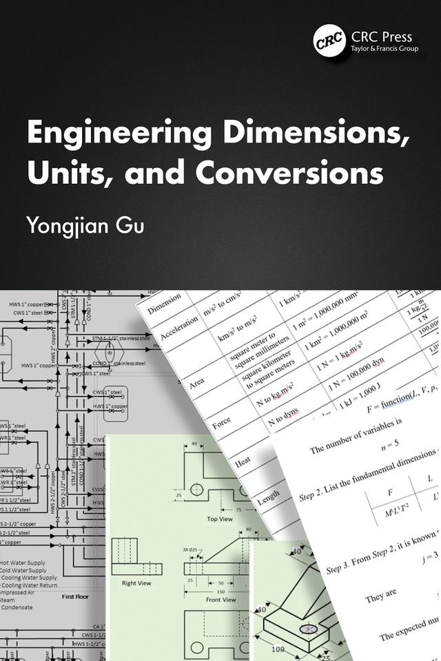 Engineering Dimensions, Units, and Conversions by Yongjian Gu