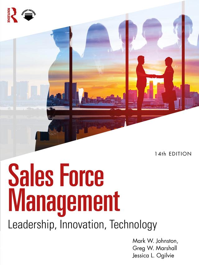 Sales Force Management by Greg W. Marshall, Jessica L. Ogilvie, Mark W. Johnston