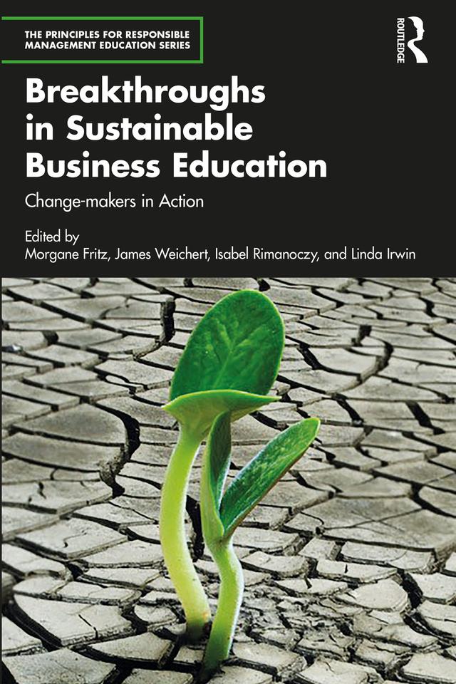 Breakthroughs in Sustainable Business Education by Isabel Rimanoczy, James Weichert, Linda Irwin, Morgane Fritz