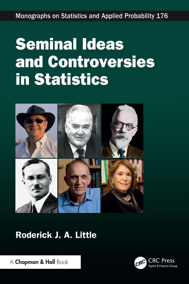 Seminal Ideas and Controversies in Statistics by Roderick J. A. Little