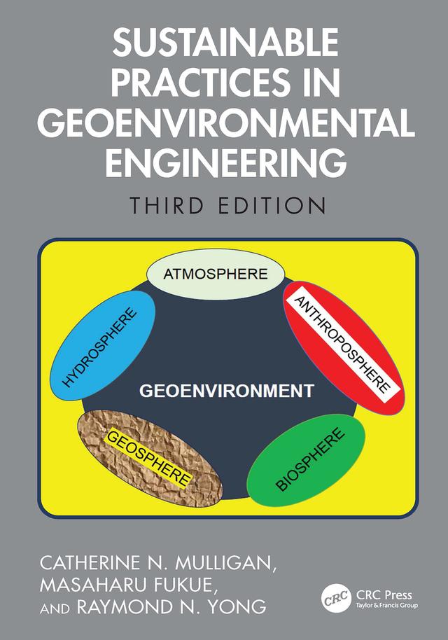 Sustainable Practices in Geoenvironmental Engineering by Catherine N. Mulligan, Masaharu Fukue, Raymond N. Yong