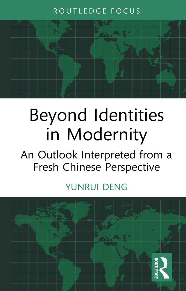 Beyond Identities in Modernity by Yunrui Deng