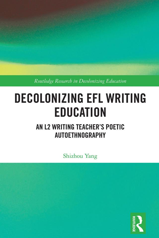 Decolonizing EFL Writing Education by Shizhou Yang