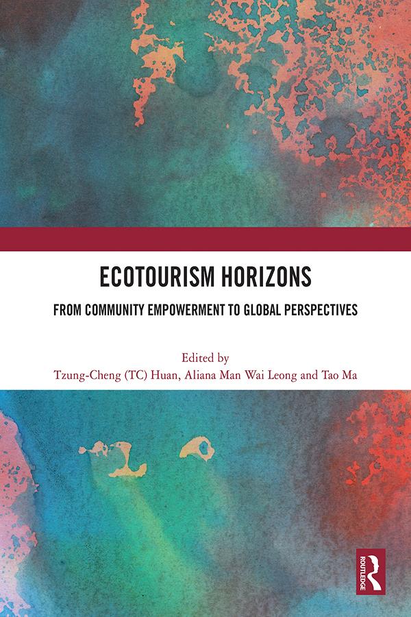 Ecotourism Horizons by Aliana Man Wai Leong, Tao Ma, Tzung-Cheng (TC) Huan